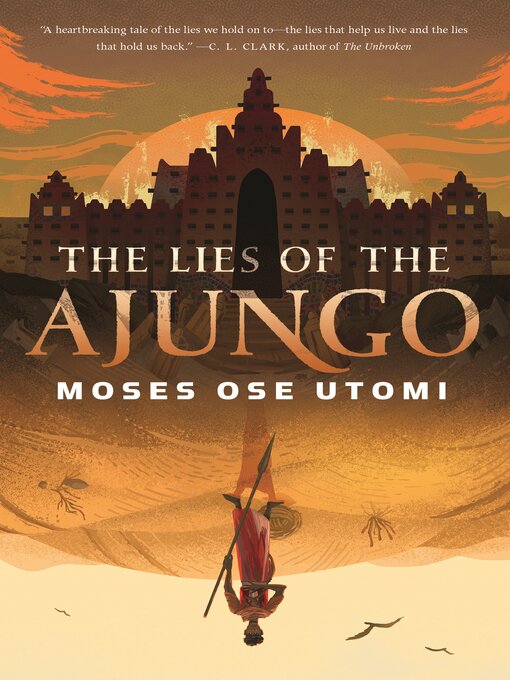 Title details for The Lies of the Ajungo by Moses Ose Utomi - Available